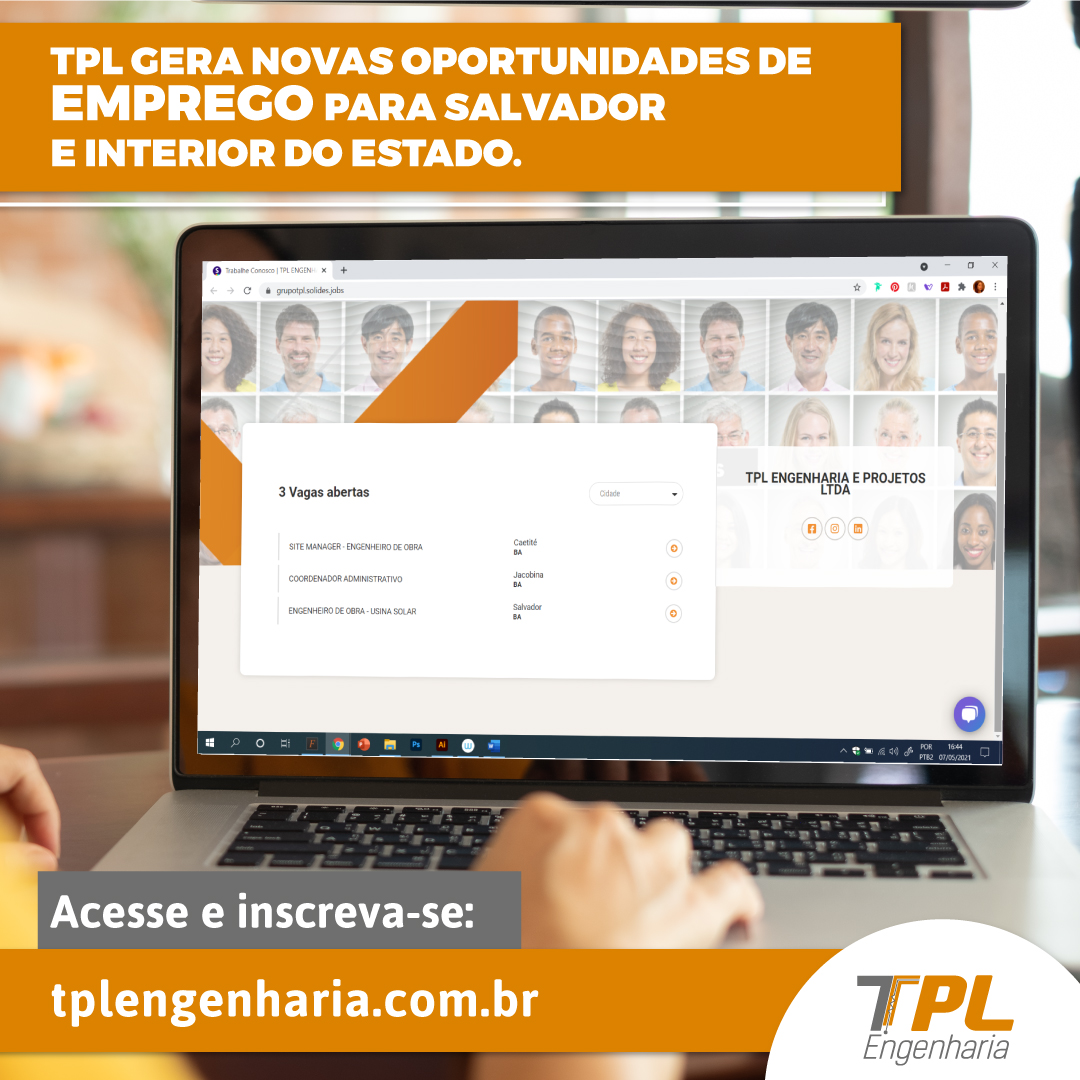 TPL gera novas oportunidades de emprego para Salvador e interior do estado.